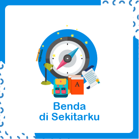 Tema 3 Benda Di Sekitarku