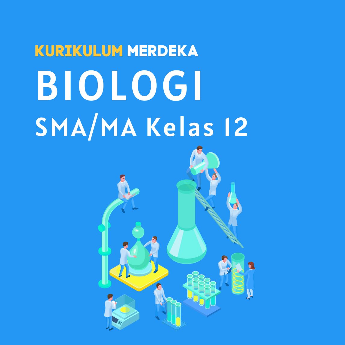 K-MERDEKA Biologi SMA Kelas 12