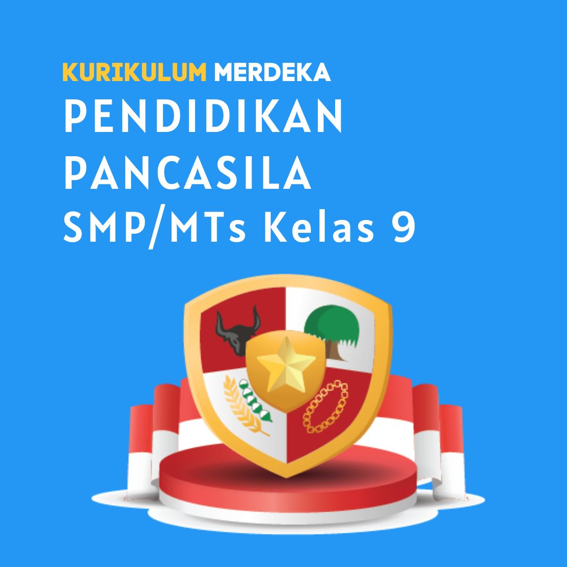 K-MERDEKA Pendidikan Pancasila SMP Kelas 9