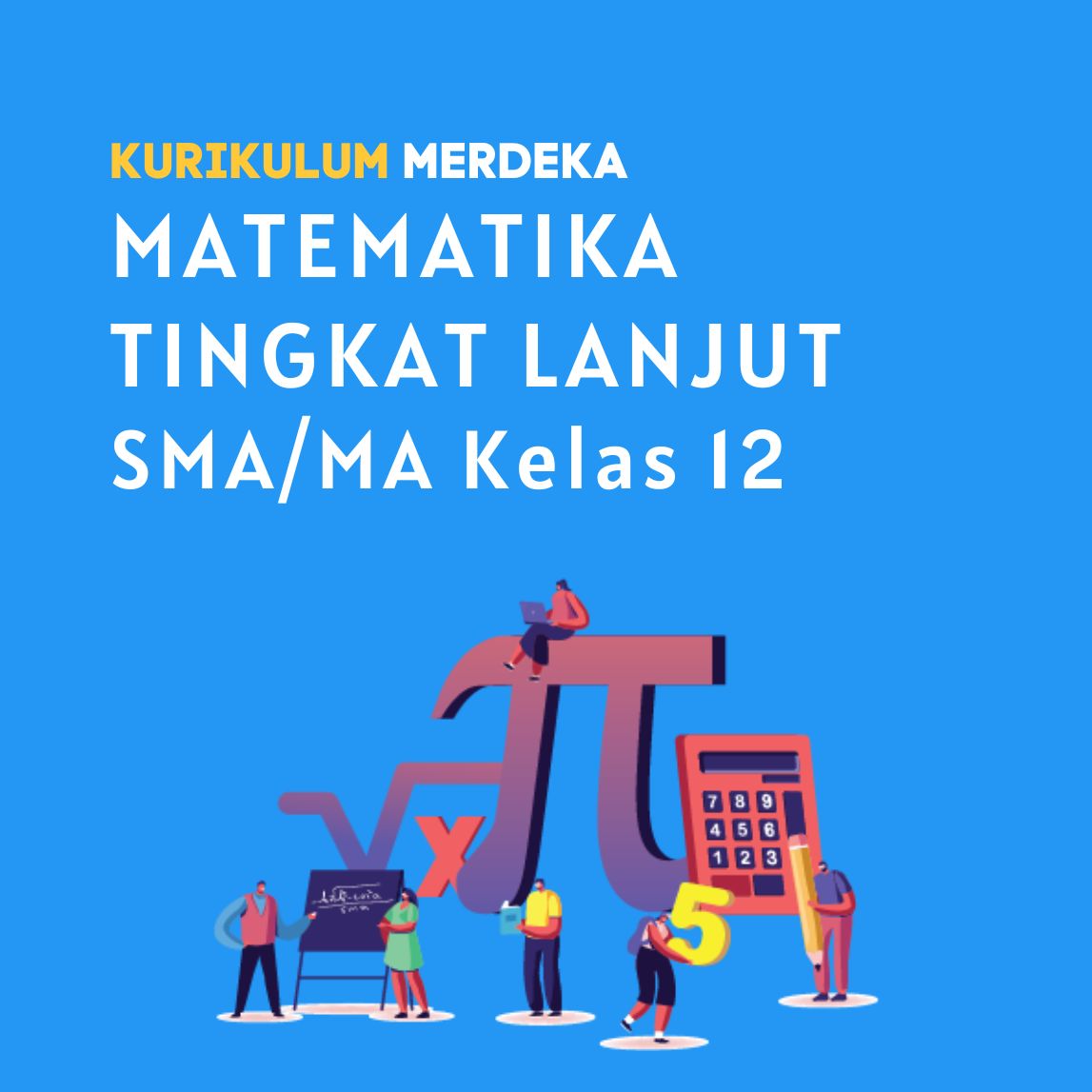 K-MERDEKA Matematika Tingkat Lanjut SMA Kelas 12