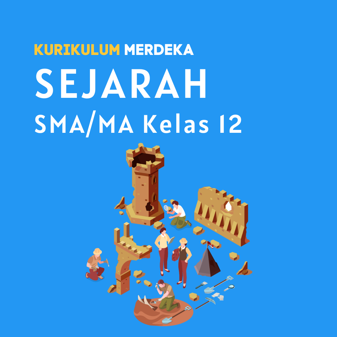 K-MERDEKA Sejarah SMA Kelas 12