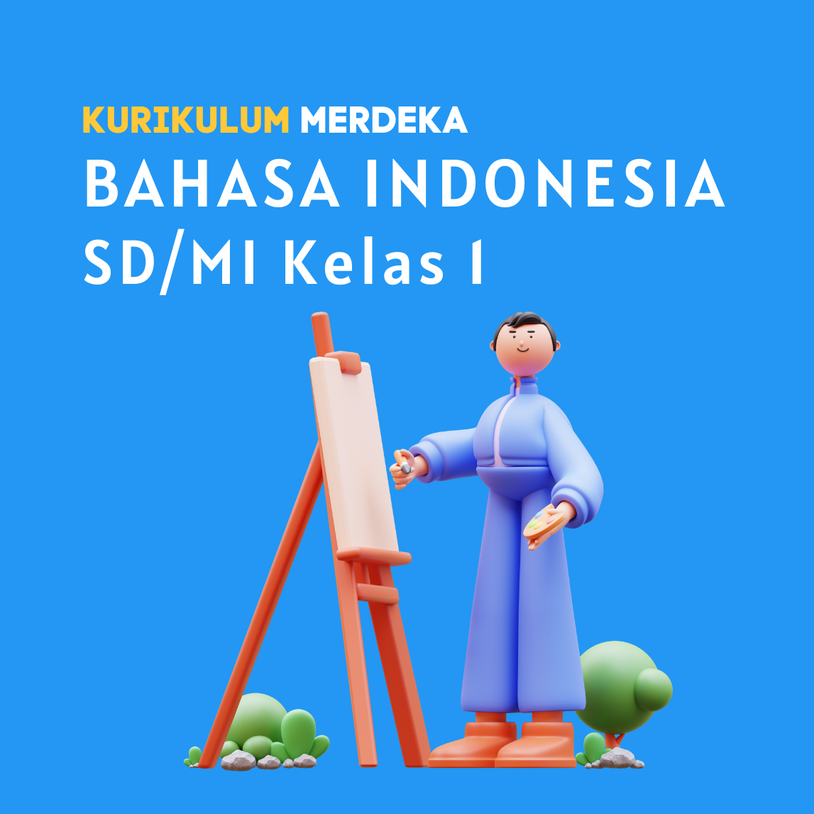 K-MERDEKA Bahasa Indonesia SD Kelas 1