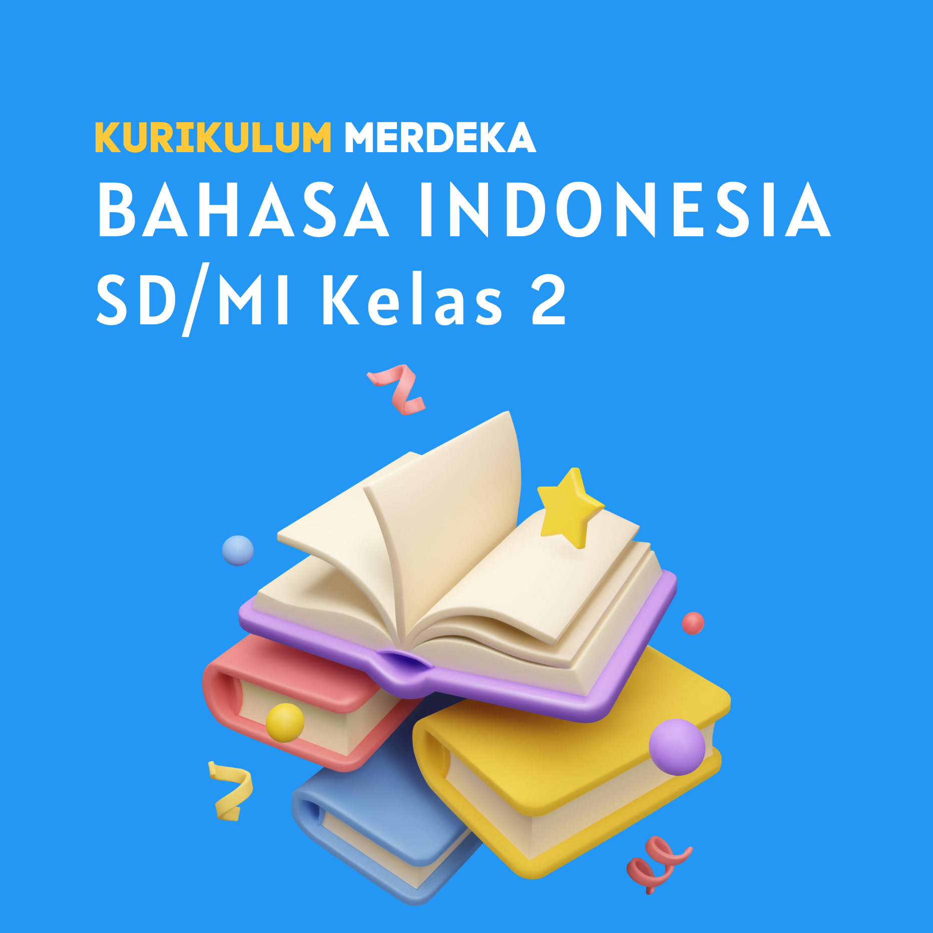 K-MERDEKA Bahasa Indonesia SD Kelas 2