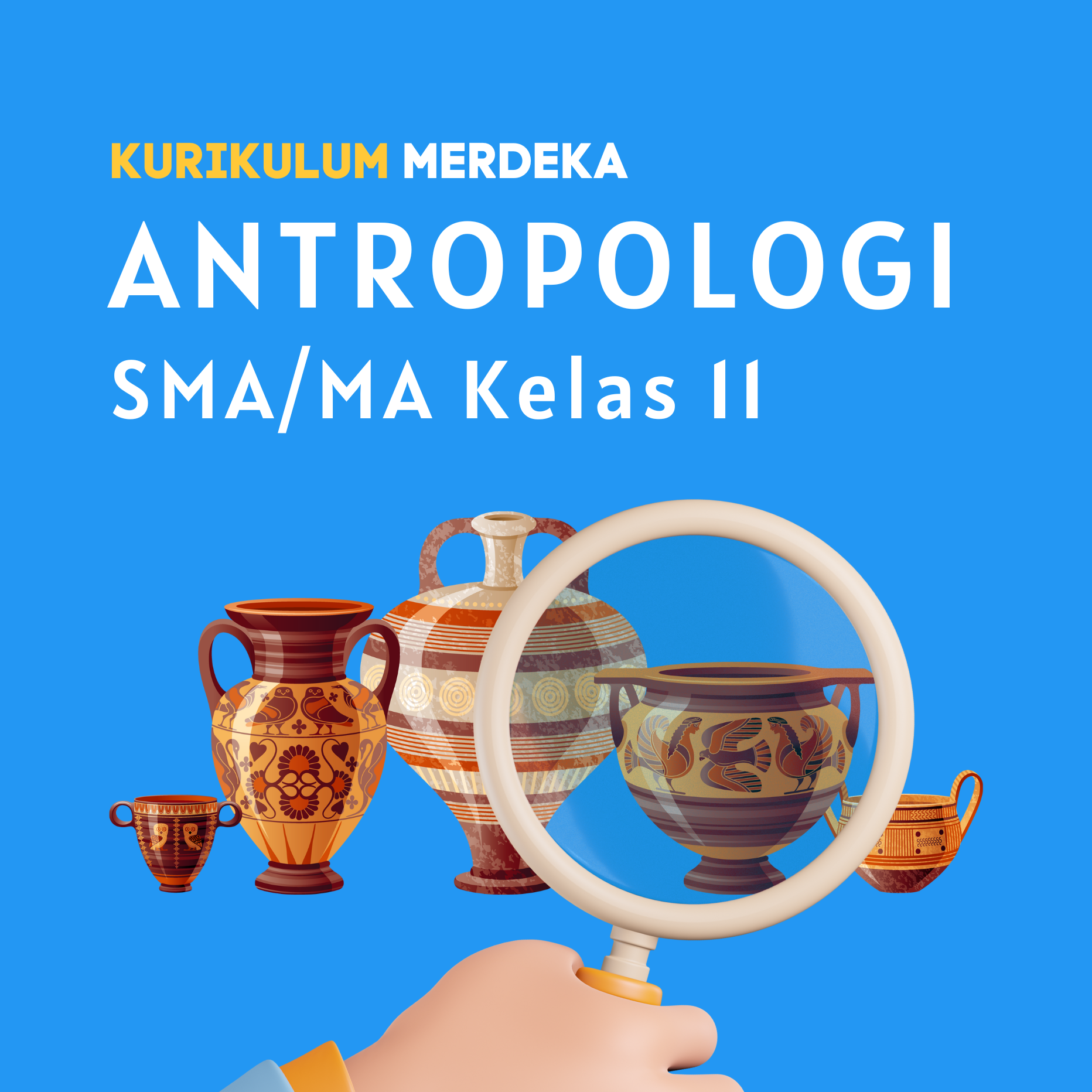 K-MERDEKA Antropologi SMA Kelas 11