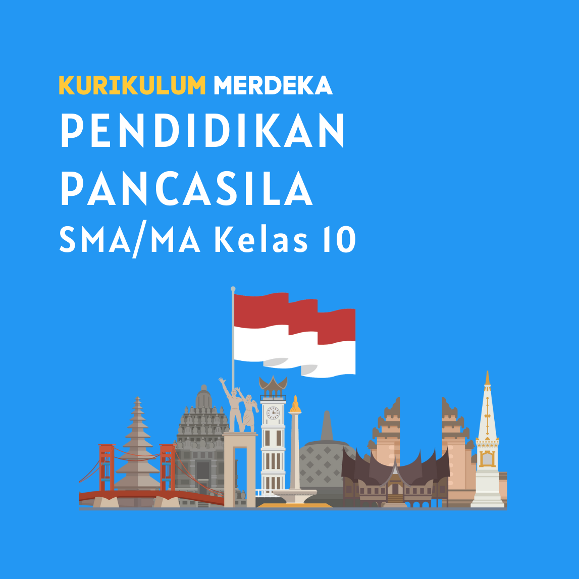 K-MERDEKA Pendidikan Pancasila SMA Kelas 10