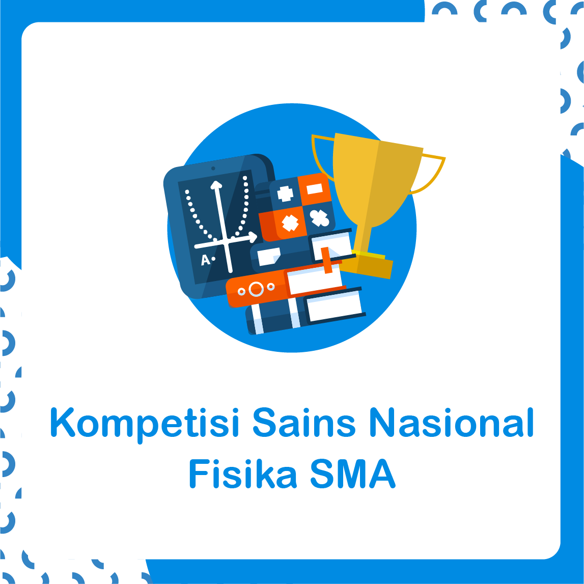 Kompetisi Sains Nasional Fisika SMA