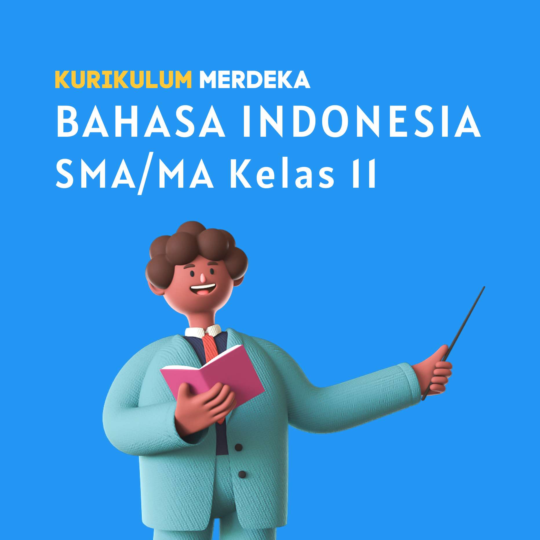 K-MERDEKA Bahasa Indonesia SMA Kelas 11