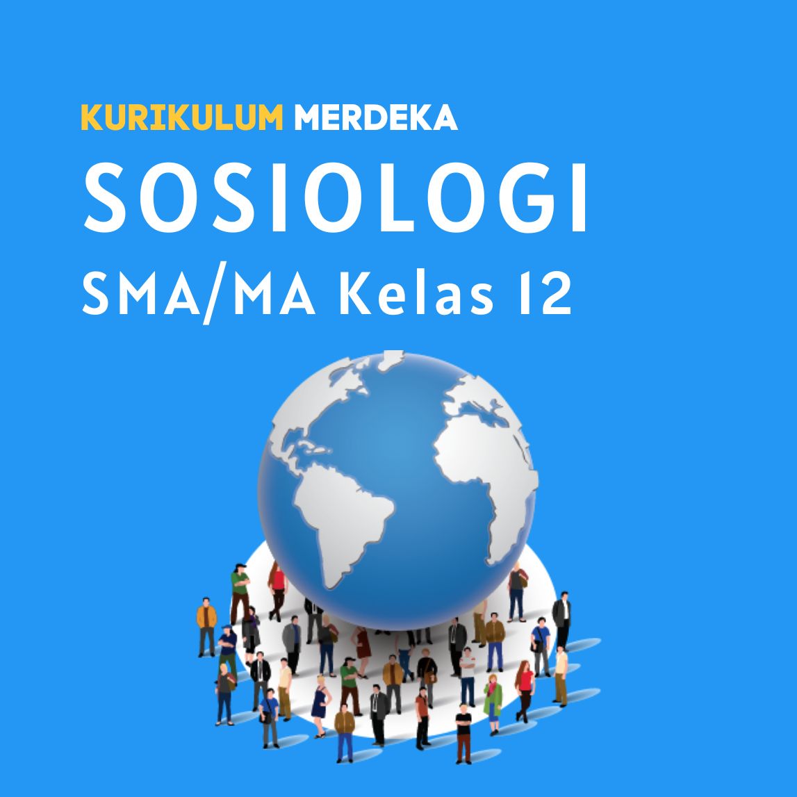 K-MERDEKA Sosiologi SMA Kelas 12