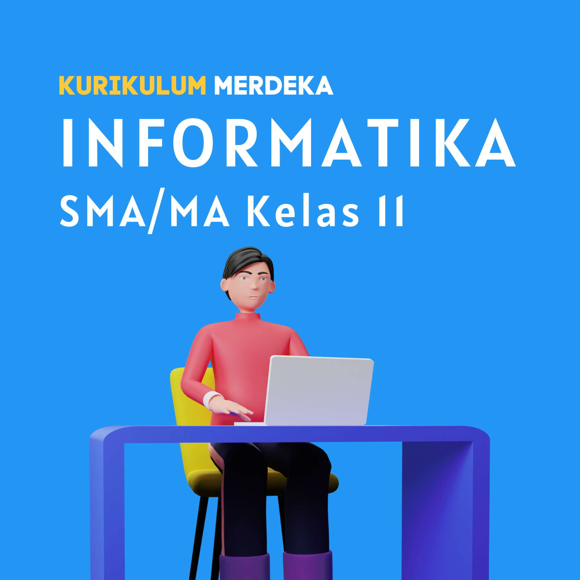 K-MERDEKA Informatika SMA Kelas 11