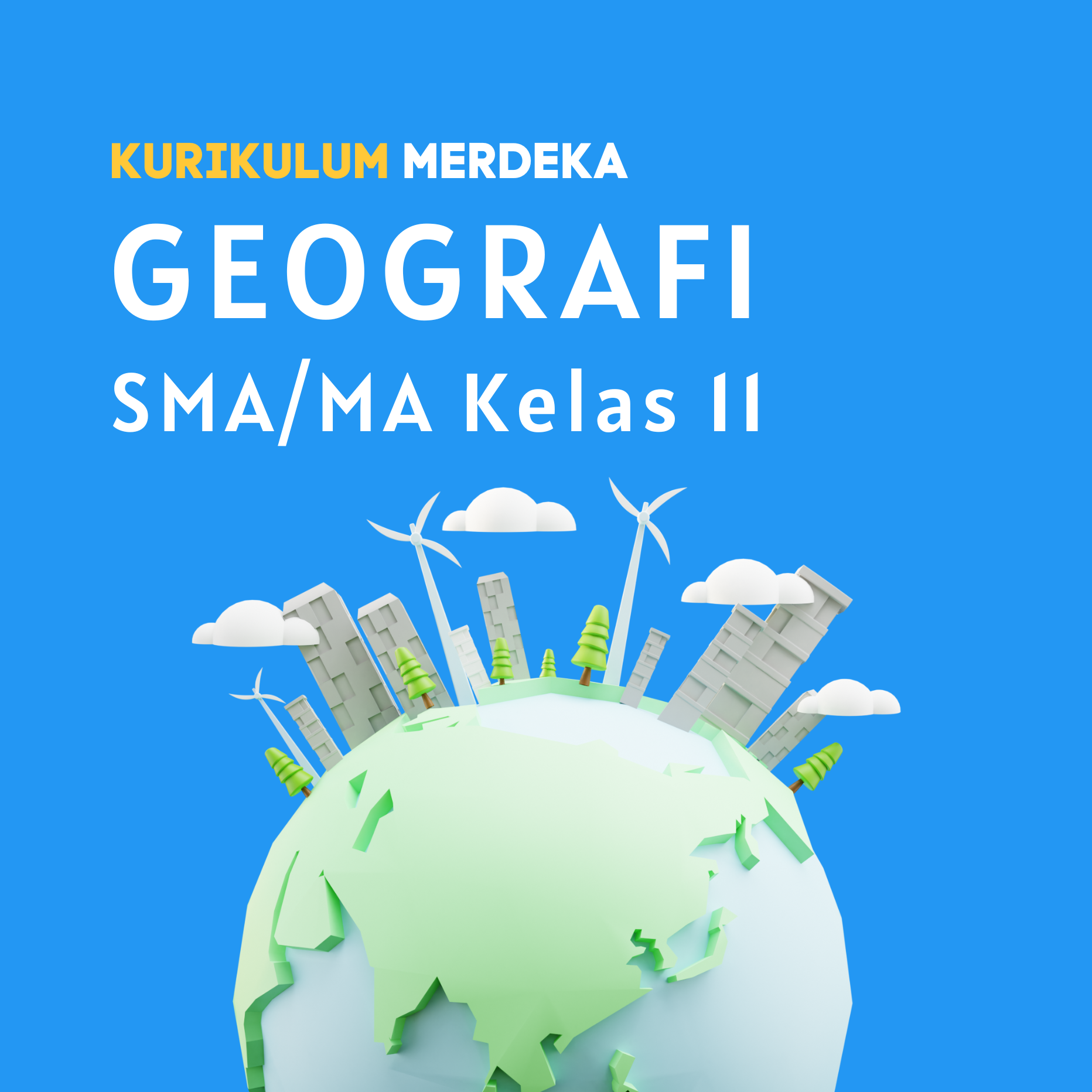 K-MERDEKA Geografi SMA Kelas 11