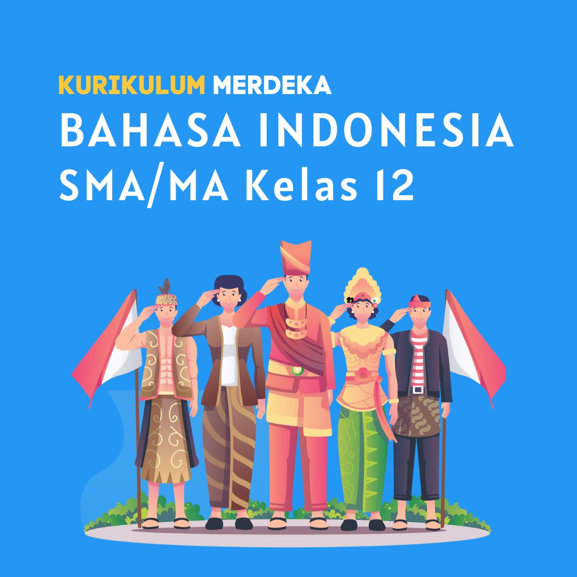 K-MERDEKA Bahasa Indonesia SMA Kelas 12